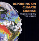 Reporting on climate change : understanding the science /