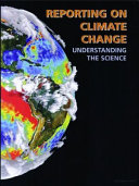 Reporting on climate change : understanding the science /