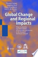 Global change and regional impacts : water availability and vulnerability of ecosystems and society in the semiarid northeast of Brazil /