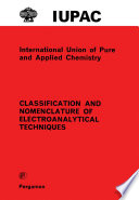 Classification and nomenclature of electroanalytical techniques : Rules approved 1975 /