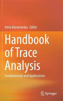 Handbook of trace analysis : fundamentals and applications /