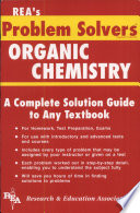 The organic chemistry problem solver /