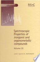 Spectroscopic properties of inorganic and organometallic compounds.