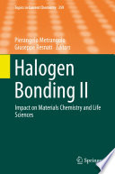 Halogen bonding II : impact on materials chemistry and life sciences /