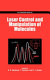 Laser control and manipulation of molecules /