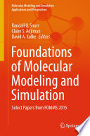Foundations of molecular modeling and simulation : select papers from FOMMS 2015 /