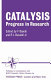 Catalysis: progress in research; proceedings.