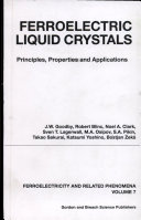 Ferroelectric liquid crystals : principles, properties, and applications /