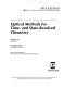Optical methods for time- and state-resolved chemistry : 23-25 January 1992, Los Angeles, California /