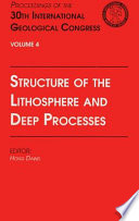 Structure of the lithosphere and deep processes : proceedings of the 30th International Geological Congress, Beijing, China, 4-14 August 1996 /