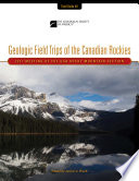 Geologic field trips of the Canadian Rockies : 2017 meeting of the GSA Rocky Mountain Section /