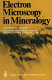 Electron microscopy in mineralogy /