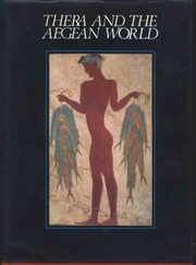 Thera and the Aegean world : papers presented at the Second International Scientific Congress, Santorini, Greece, August 1978 /