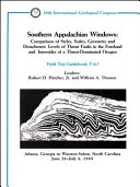 Southern Appalachian windows : comparison of styles, scales, geometry and detachment levels of thrust faults in the foreland and internides of a thrust-dominated orogen : Atlanta, Georgia to Winston-Salem, North Carolina, June 28-July 8, 1989 : field trip guidebook T167 /