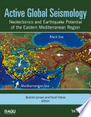 Active global seismology : neotectonics and earthquake potential of the eastern Mediterranean region /