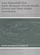 Late Palaeozoic and early Mesozoic circum-Pacific events and their global correlation /