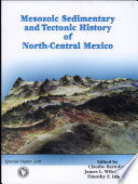 Mesozoic sedimentary and tectonic history of north-central Mexico /