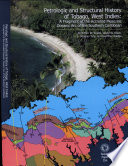 Petrologic and structural history of Tobago, West Indies : a fragment of the accreted Mesozoic oceanic arc of the southern Caribbean /