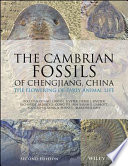 The Cambrian fossils of Chengjiang, China : the flowering of early animal life /