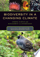 Biodiversity in a changing climate : linking science and management in conservation /