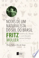 NOTAS DE UM NATURALISTA DO SUL DO BRASIL;FRITZ MULLER.