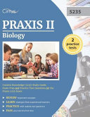 Praxis II Biology Content Knowledge (5235) Study Guide : Exam Prep and Practice Test Questions for the Praxis 5235 Exam /