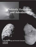 Prebiotic evolution and astrobiology /