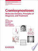 Craniosynostoses : molecular genetics, principles of diagnosis and treatment /