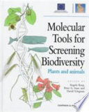 Molecular tools for screening biodiversity : plants and animals /