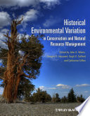 Historical environmental variation in conservation and natural resource management /