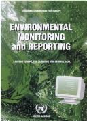 Environmental monitoring and reporting : Eastern Europe, the Caucasus and Central Asia.