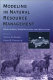 Modeling in natural resource management : development, interpretation, and application /