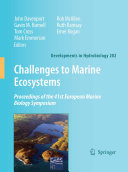 Challenges to marine ecosystems : proceedings of the 41st European Marine Biology Symposium /