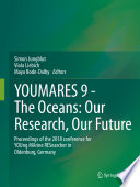 YOUMARES 9 - the oceans: our research, our future : proceedings of the 2018 conference for YOUng MArine RESearcher in Oldenburg, Germany /