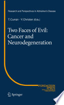 Two faces of evil cancer and neurodegeneration /