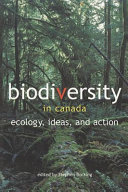 Biodiversity in Canada : ecology, ideas, and action /