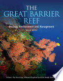 The Great Barrier Reef : biology, environment and management /