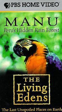 Manu : Peru's hidden rain forest /