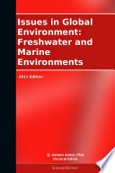 Issues in global environment : freshwater and marine environments /