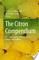 The citron compendium : the citron (Etrog) Citrus medica L. : science and tradition /