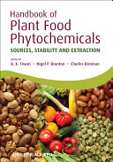 Handbook of plant food phytochemicals : sources, stability and extraction /
