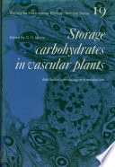 Storage carbohydrates in vascular plants : distribution, physiology, and metabolism /