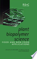 Plant biopolymer science : food and non-food applications /