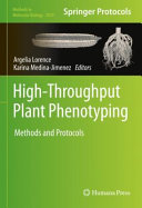 High-throughput plant phenotyping : methods and protocols /