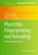 Plant DNA fingerprinting and barcoding : methods and protocols /