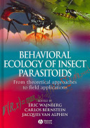 Behavioral ecology of insect parasitoids : from theoretical approaches to field applications /