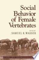 Social behavior of female vertebrates /