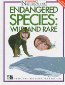 Endangered species : wild and rare /