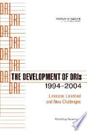 The development of DRIs 1994-2004 : lessons learned and new challenges : workshop summary /