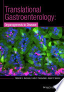 Translational gastroenterology : organogenesis to disease /